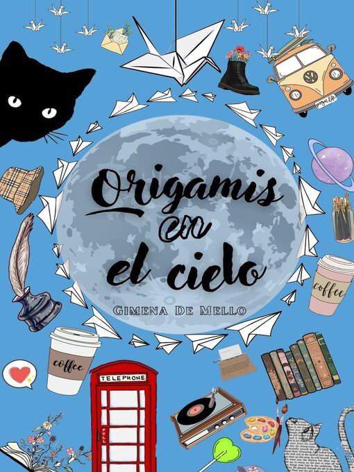 Title details for Origamis en el cielo by Gimena De mello - Available